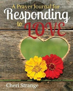 A Prayer Journal for Responding to LOVE: Buy A Prayer Journal for 