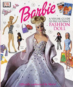 Barbie a visual guide to the ultimate fashion doll 2025