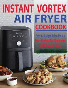 Cookbook for instant best sale vortex air fryer