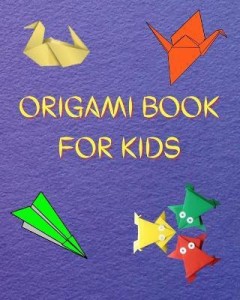 Origami Book for Kids: Buy Origami Book for Kids by Universe
