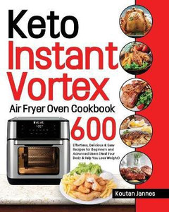 Keto Instant Vortex Air Fryer Oven Cookbook Buy Keto Instant
