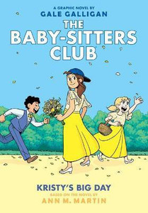Kristy s Big Day A Graphic Novel the Baby Sitters Club 6 Buy