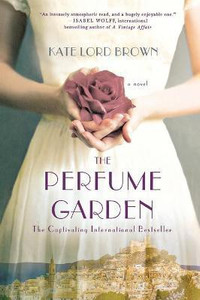 The Perfume Garden Buy The Perfume Garden by Brown Kate Lord at