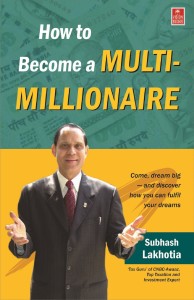 How to Become a Multi-Millionaire