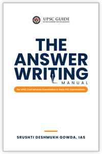 The Answer Writing Manual For UPSC Civil Services Exam & State PSC By Srushti Deshmukh IAS