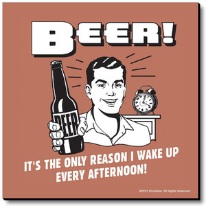 bCreative Beer! It's The Only Reason I Wake Up Every Afternoon! Fridge Magnet, Door Magnet