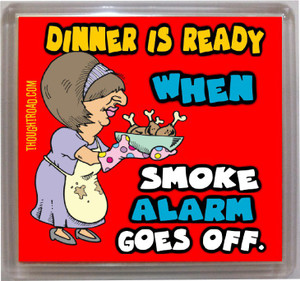 Thoughtroad Dinner Is Ready Fridge Magnet