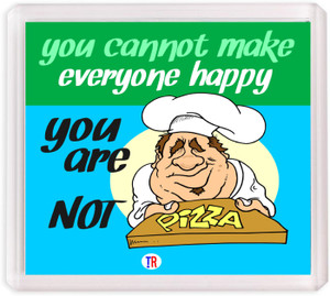 Thoughtroad You Are Not Pizza Fridge Magnet
