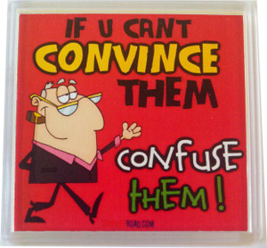 Thoughtroad Convince Or Confuse Fridge Magnet