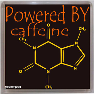 Thoughtroad Powered By Caffeine Fridge Magnet