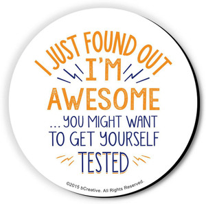 bCreative I'm Awesome, Get Yourself Tested Fridge Magnet, Door Magnet
