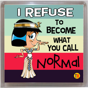 Thoughtroad I Refuse To Be Normal Door Magnet, Fridge Magnet