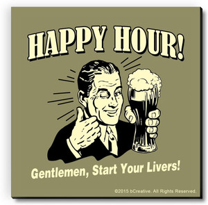 bCreative Happy Hour! Gentlemen, Start Your Livers! Fridge Magnet, Door Magnet