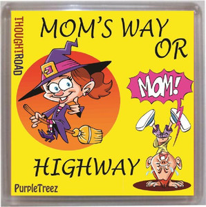 Thoughtroad Mom`S Way Or Fridge Magnet, Door Magnet