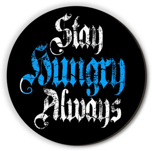 Seven Rays Stay Hungry Always Blue Fridge Magnet