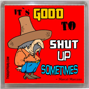 Thoughtroad Shut Up Door Magnet, Fridge Magnet