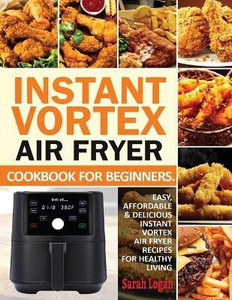 Instant vortex air fryer cookbook best sale