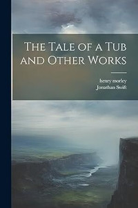 A Tale of a Tub and Other Works: Buy A Tale of a Tub and Other 