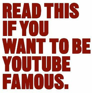 Read This if You Want to Be YouTube Famous Buy Read This if You