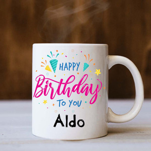 badri creations Happy Birthday Aldo White Coffee Ceramic Coffee Mug Price in India Buy badri creations Happy Birthday Aldo White Coffee Ceramic Coffee Mug online at Flipkart