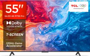 TCL P71B Pro 139 cm (55 inch) QLED Ultra HD (4K) Smart Google TV with Hands Free Voice Control |Dolby Vision- Atmos | DTS Virtual : X, ONKYO 2.1ch |120Hz Game Accelerator