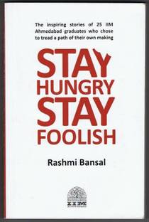 Stay Hungry Stay Foolish Buy Stay Hungry Stay Foolish By Bansal Rashmi At Low Price In India Flipkart Com
