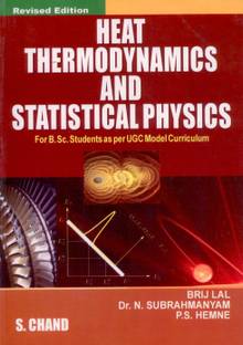 Heat Thermodynamics And Statistical Physics 1st Edition Buy Heat Thermodynamics And Statistical Physics 1st Edition By Dr N Subramaniam Brijlal P S Hemne At Low Price In India Flipkart Com
