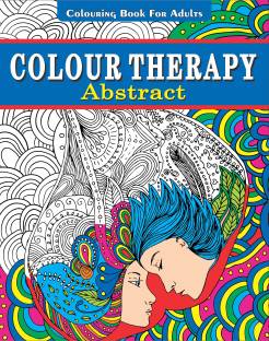 Colour Therapy: Abstract  - Colouring Book for Adults