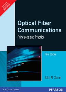 Optical Fiber Communications : Principles and Practice  - Principles and Practice 3 Edition