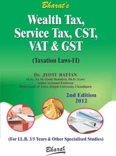 Wealth Tax, Service Tax, CST, VAT & GST (Taxation Laws - II)