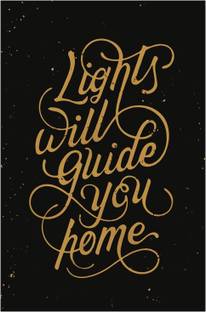 Lights Guide You Home Coldplay Typography Art Poster Paper Print Reviews Latest Review Of Lights Guide You Home Coldplay Typography Art Poster Paper Print Price In India Flipkart Com