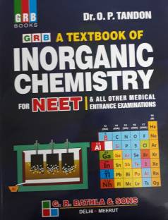 GRB A TEXTBOOK OF INORGANIC CHEMISTRY FOR NEET & ALL OTHER MEDICAL ENTRANCE EXAMINATIONS