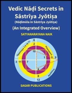 Vedic Nadi Secrets In Sastriya Jyotisa ( An Integrated ...