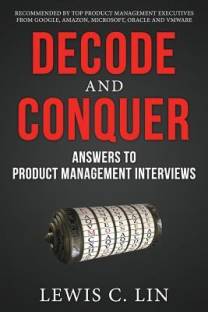 Decode and Conquer  - Answers to Product Management Interviews