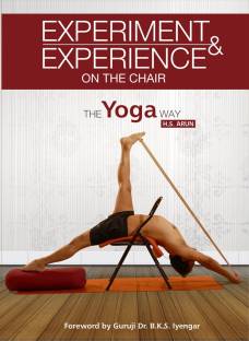 Experiment & Experience on the Chair. The Yoga Way