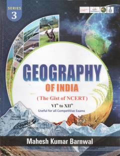 Geography Of India (The Gist Of NCERT) VI To XII Useful For Competitive Exams