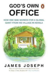 God's Own Office  - How One Man Worked for Microsoft from His Village in Kerala
