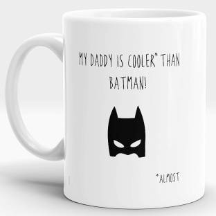 LASTWAVE Fathers Day Gift for Dad My Daddy is Cooler Than Batman Ceramic  Coffee Mug Price in India - Buy LASTWAVE Fathers Day Gift for Dad My Daddy  is Cooler Than Batman