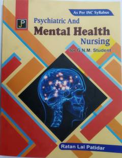 Psychiatric And Mental Health Nursing for G.N.M. Student