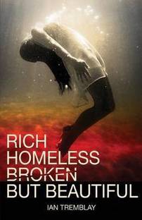 Rich Homeless Broken But Beautiful Buy Rich Homeless Broken But Beautiful By Tremblay Ian At Low Price In India Flipkart Com Aasmaan mein chamkte hue sitaare to hum roz dekhate hain lekin sirf kisi toot'te hue taare ko dekh, aankhen moonde, hum sapne sekte hain kuch cheezon ki keemat unke tootne ke baad badh jaati hai jaise ki dil.