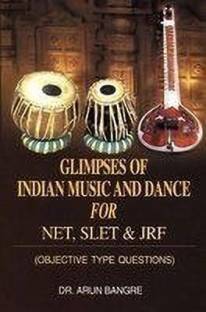 Glimpses of Indian Music and Dance for NET, SLET & JRF