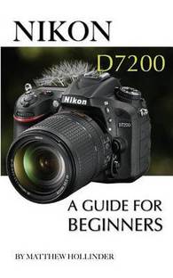Nikon D7200 Buy Nikon D7200 By Hollinder Matthew At Low Price In India Flipkart Com It offers 24.2 megapixel resolution, similar to its predecessor the maximum frame rate of the d7200 varies from 5 to 7 frames per second depending on raw mode and crop settings. flipkart