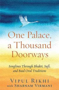 One Palace, a Thousand Doorways  - Songlines Through Bhakti, Sufi and Baul Oral Traditions