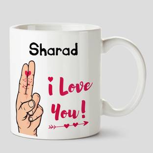 HUPPME I Love you Sharad Name Ceramic White Coffee - 330 ml Ceramic Coffee  Mug Price in India - Buy HUPPME I Love you Sharad Name Ceramic White Coffee  - 330 ml