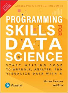 Programming Skills For Data Science | Start Writing Code to Wrangle , Analyze, and Visualize Data with R | Addison Wesley Data & Analytics Series |First Edition | By Pearson