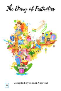 The Diary of Festivities: Buy The Diary of Festivities by Ishani Agarwal at Low Price in India | Flipkart.com