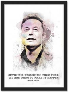 Elonmusk Frame Poster For Room Office 10x13 Inch Framed Paper Print Quotes Motivation Posters In India Buy Art Film Design Movie Music Nature And Educational Paintings Wallpapers At Flipkart Com