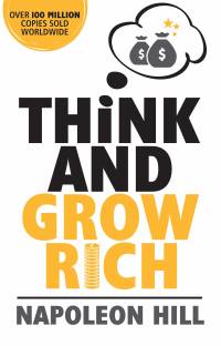 Think and Grow Rich  - Magic Formula for Success, Wealth and Wisdom