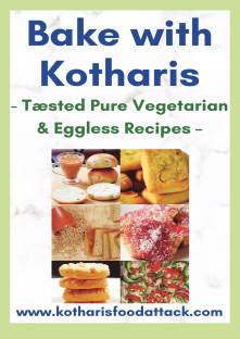 BAKE WITH KOTHARIS (B/W version)  - - Tæsted Pure Vegetarian & Eggless Recipes -