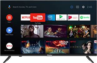 Add to Compare Haier 108 cm (43 inch) Ultra HD (4K) LED Smart Android TV 4.1171 Ratings & 24 Reviews Netflix|Prime Video|Disney+Hotstar|Youtube Operating System: Android Ultra HD (4K) 3840 x 2160 Pixels 20 W Speaker Output 60 Hz Refresh Rate 4 x HDMI | 2 x USB 2 year Warranty provided by the manufacturer from date of purchase ₹29,999 ₹43,990 31% off Free delivery Upto ₹11,000 Off on Exchange Bank Offer